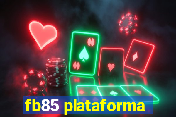 fb85 plataforma